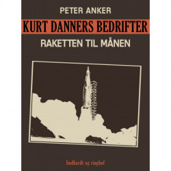 Kurt Danners bedrifter: Raketten til månen