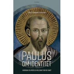 Paulus om identitet: Hvordan er apostlen relevant for os i dag?