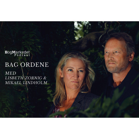 Bag Ordene med Mikael Lindholm og Lisbeth Zornig