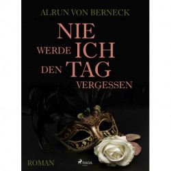 Nie werde ich den Tag vergessen