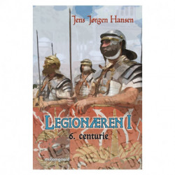 Legionæren I: 6. Centurie