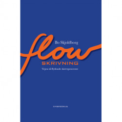 Flowskrivning: Vejen til flydende skriveprocesser