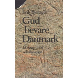 Gud bevare Danmark: Et opgør med sekularismen