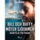 Bill och Buffy möter sjöormen : berättelse för pojkar