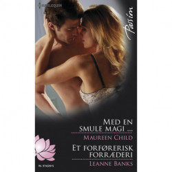 Med en smule magi ... / Et forførerisk forræderi
