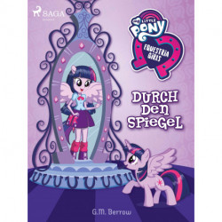 My Little Pony - Equestria Girls - Durch den Spiegel