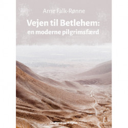Vejen til Betlehem. En moderne pilgrimsfærd