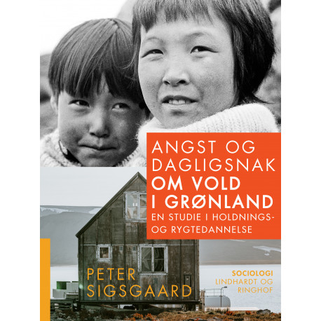 Angst og dagligsnak om vold i Grønland. En studie i holdnings- og rygtedannelse
