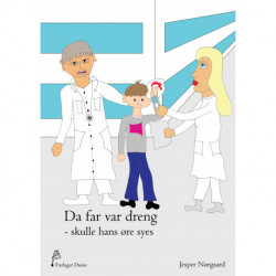 Da far var dreng - skulle hans øre syes