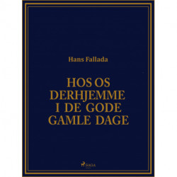Hos os derhjemme i de gode gamle dage