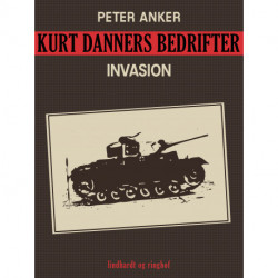 Kurt Danners bedrifter: Invasion