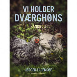 Vi holder dværghøns