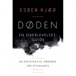 Døden – en overlevelsesguide: En eksistentiel håndbog til efterladte