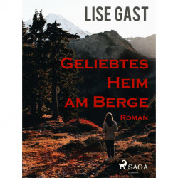 Geliebtes Heim am Berge