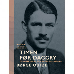 Timen før daggry. Danmark under den anden verdenskrig