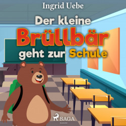 Der kleine Brüllbär geht zur Schule