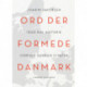 Ord der formede Danmark