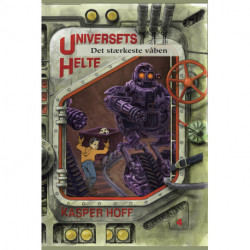 Universets helte 4 - Det stærkeste våben
