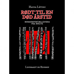 Rødt til en død årstid: Horrorfortællinger fra Holte