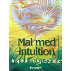 Mal med intuition: Inspiration og teknikker