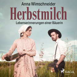 Herbstmilch - Lebenserinnerungen einer Bäuerin