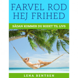 Farvel rod - Hej frihed: Sådan kommer du rodet til livs