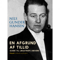 En afgrund af tillid. Guide til Løgstrups univers