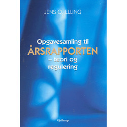 Opgavesamling til Årsrapporten: - teori og regulering
