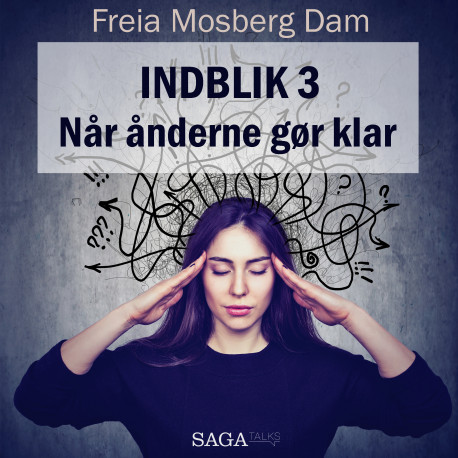 Indblik -3 – Når ånderne gør klar