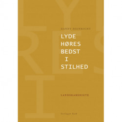 Lyde høres bedst i stilhed: Landskabsdigte