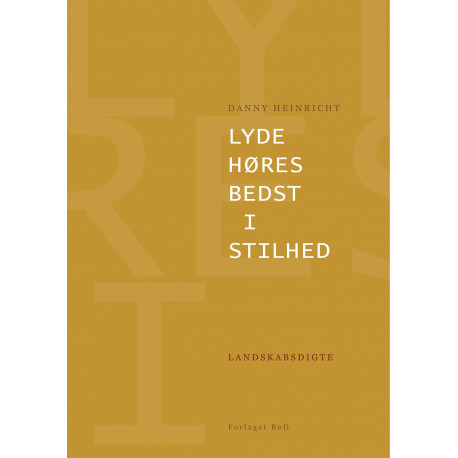 Lyde høres bedst i stilhed: Landskabsdigte