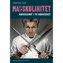 Ma(d)skulinitet: Kønskamp i tv-køkkenet