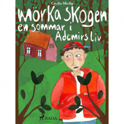 Mörka skogen: en sommar i Ademirs liv