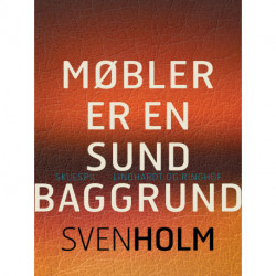 Møbler er en sund baggrund