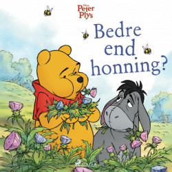 Peter Plys - Bedre end honning?