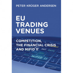EU Trading Venues: Competion, The Financial Crisis And MiFID II