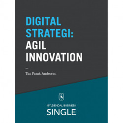 10 digitale strategier - Agil innovation: Entrepreneurship, minimal viable product, lean start-up