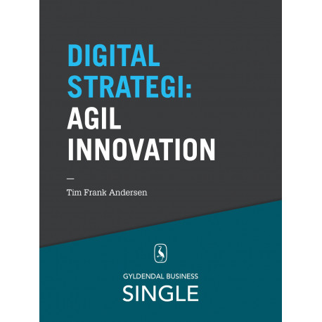 10 digitale strategier - Agil innovation: Entrepreneurship, minimal viable product, lean start-up
