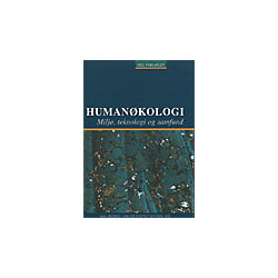 Humanøkologi - Miljø, teknologi og samfund