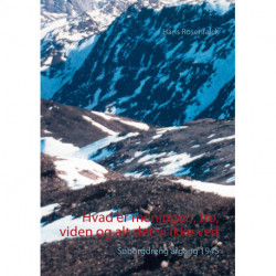 Hvad er meningen, tro, viden og alt det vi ikke ved: Søborgdreng årgang 1945