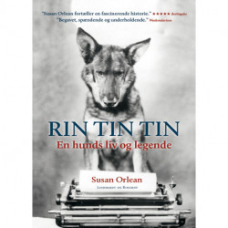 Rin Tin Tin - En hunds liv og legende