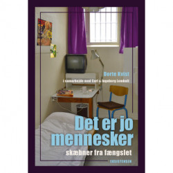 Det er jo mennesker: Skæbner fra fængslet