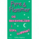 Fyre & Flammer 4 - og Fyre & Flammer og bekendelser i sofahjørnet