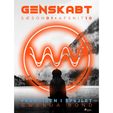 Genskabt 10: Fremtiden i spejlet