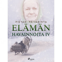 Elämän havainnoita IV