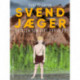 Svend Jæger - drengen som ikke kunne dø