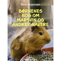 Børnenes bog om marsvin og andre gnavere