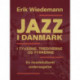 Jazz i Danmark i tyverne, trediverne og fyrrerne. En musikkulturel undersøgelse (bind 2)