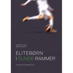 Elitebørn i sunde rammer: med forord af William Kvist