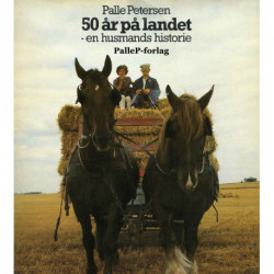 50 ÅR PÅ LANDET - en husmands historie: En husmands historie